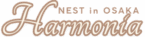 Harmonia – Nest in Osaka –